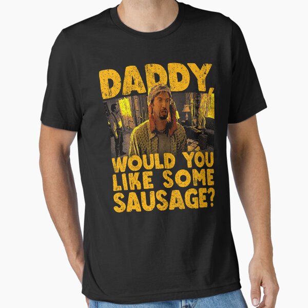 Item preview, Daddy Would You Like Some Sausage designed and sold by huckblade.