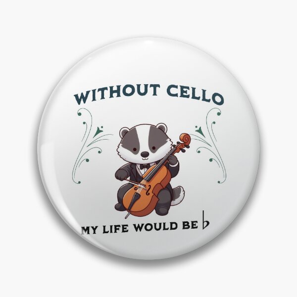 Item preview, without cello my life would b flat Badger designed and sold by LemuellTrends.
