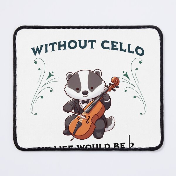 Item preview, without cello my life would b flat Badger designed and sold by LemuellTrends.