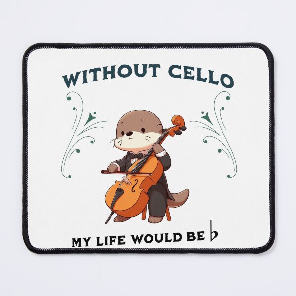 Item preview, without cello my life would b flat Otter designed and sold by LemuellTrends.