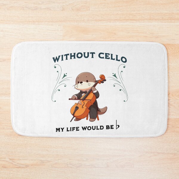 Item preview, without cello my life would b flat Otter designed and sold by LemuellTrends.