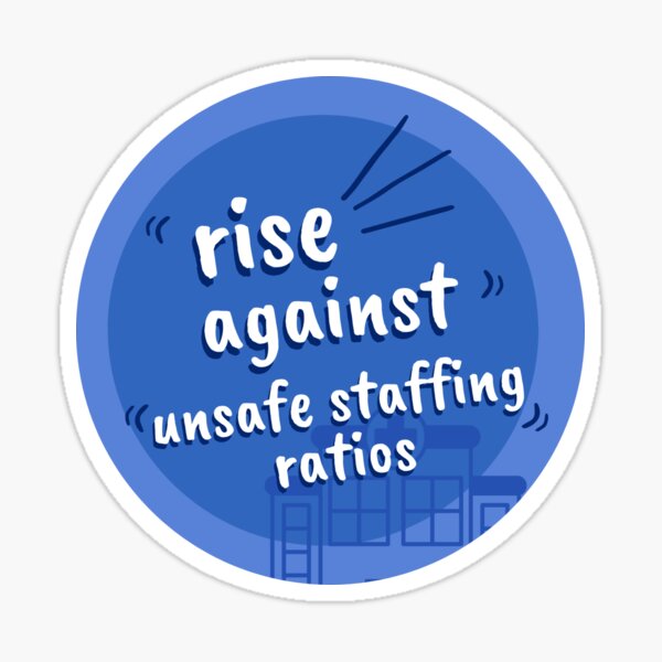 Item preview, Rise Against Unsafe Staffing Ratios designed and sold by AvidReads.