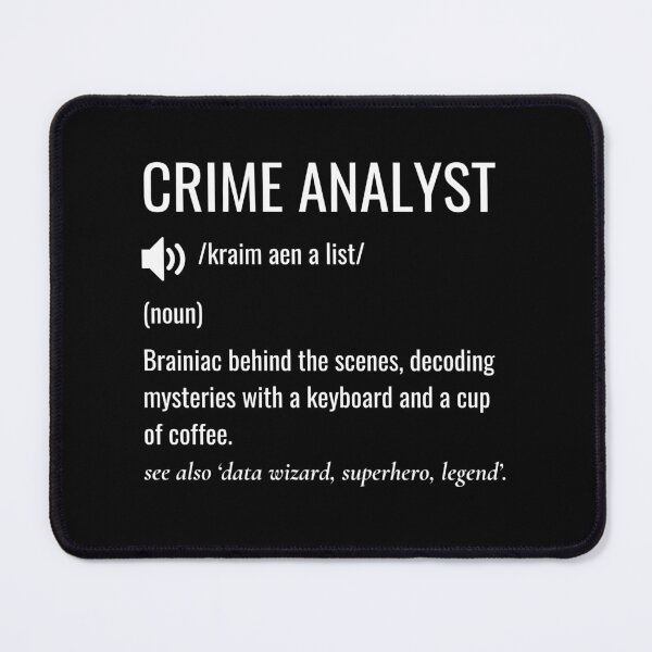 Item preview, Crime Analyst Definition designed and sold by sydney-syder.
