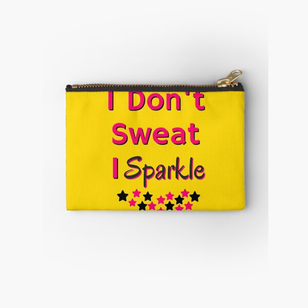 Item preview, i don't sweat i sparkle designed and sold by MallsD.