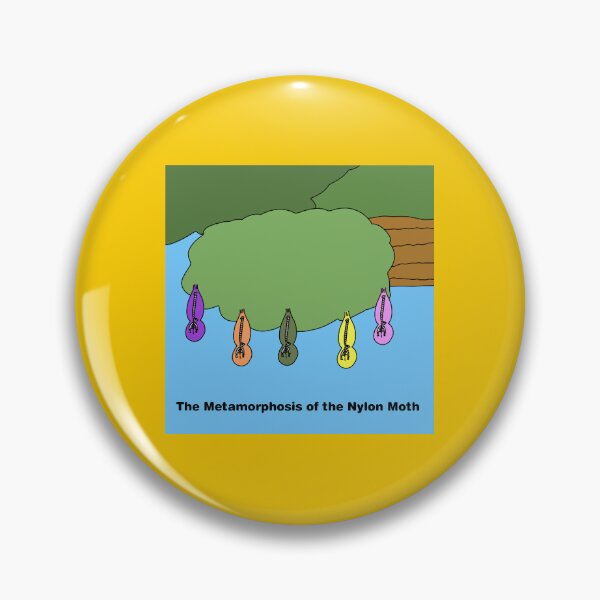 Item preview, The Metamorphosis of the nylon moth designed and sold by beerman70.