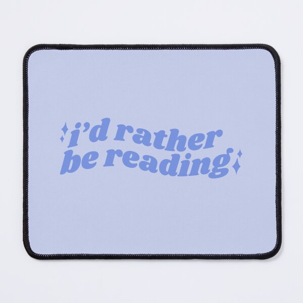 Item preview, I’d rather be reading - blue bookish quote designed and sold by Cre8iveCat.