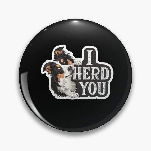 Item preview, Border Collie I herd you designed and sold by Peter Stawicki.