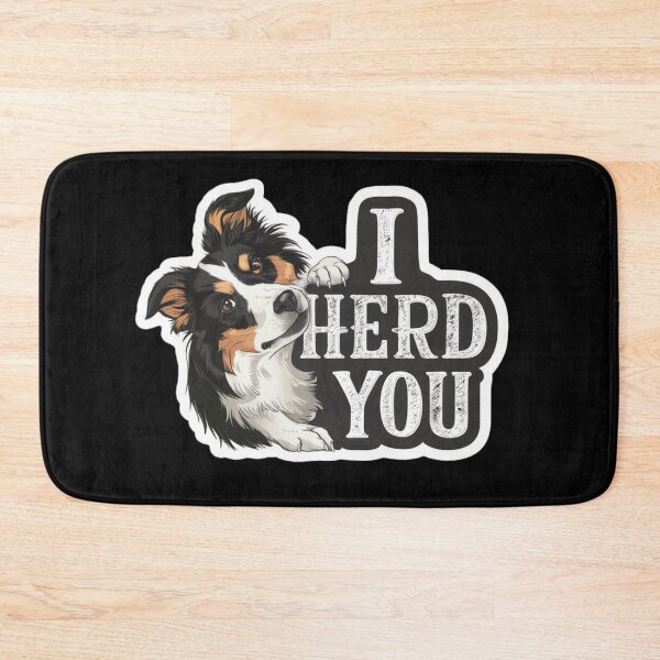 Item preview, Border Collie I herd you designed and sold by Peter Stawicki.