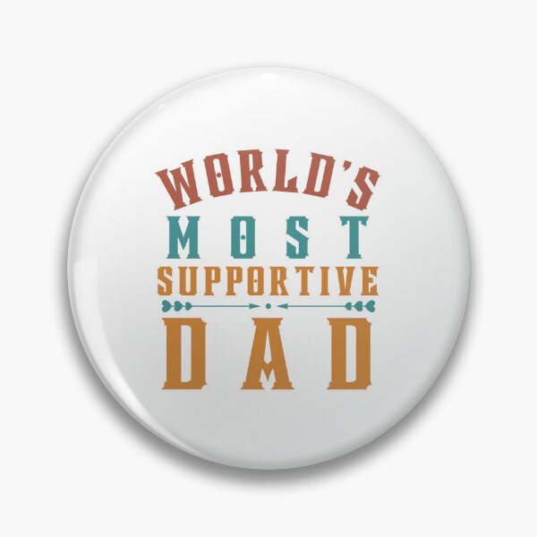 Item preview, World's most supportive dad. designed and sold by Haute-Modiste.