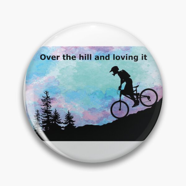 Item preview, Over the hill and loving it designed and sold by lucienchip.