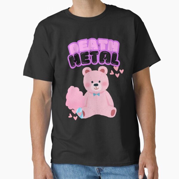 Funny Death Metal Parody Gift Pink Teddy Bear Design With Cotton Candy And Hearts Joke Classic T-Shirt