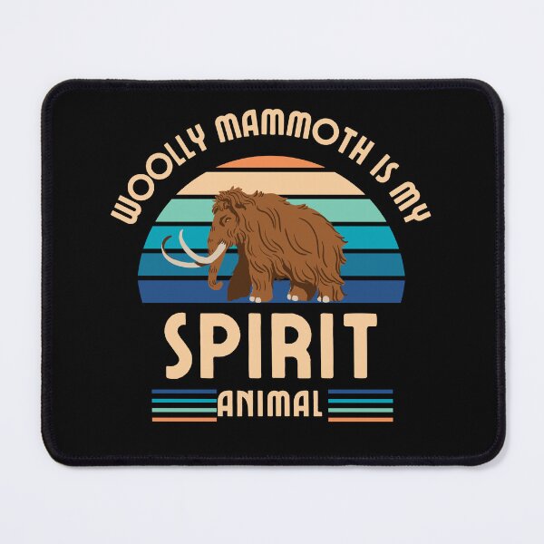 Item preview, Woolly Mammoth is my spirit animal designed and sold by sydney-syder.