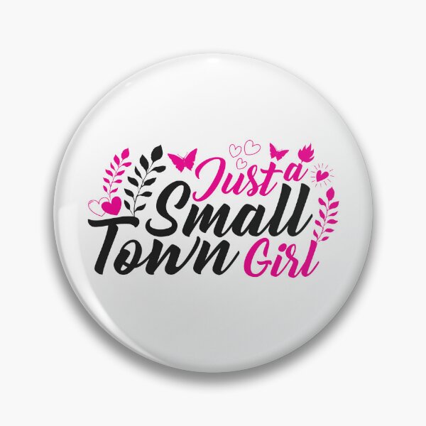 Item preview, Just a Small Town Girl Country Woman designed and sold by Pixanek.