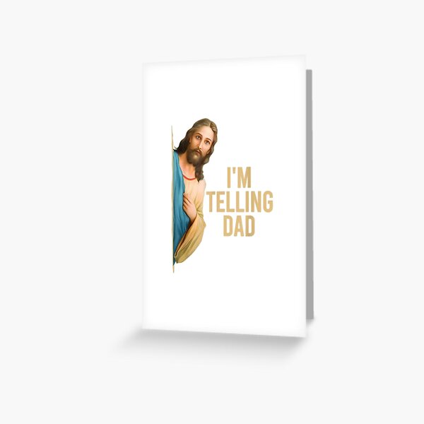 Item preview, Jesus I'm Telling Dad Meme designed and sold by yessytenra.