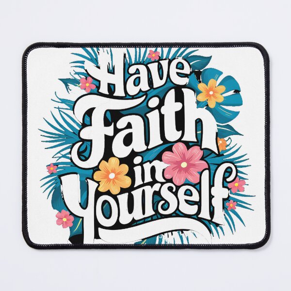 Item preview, Have Faith in Yourself designed and sold by Dilwish5.