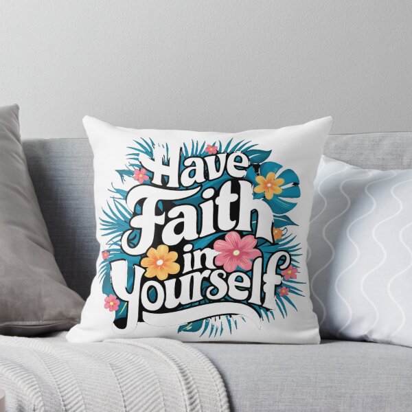 Item preview, Have Faith in Yourself designed and sold by Dilwish5.