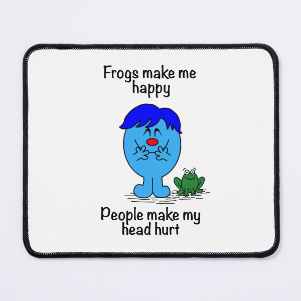 Item preview, Mr Men Frogs Make Me Happy People Make My Head Hurt designed and sold by Scat the cat.