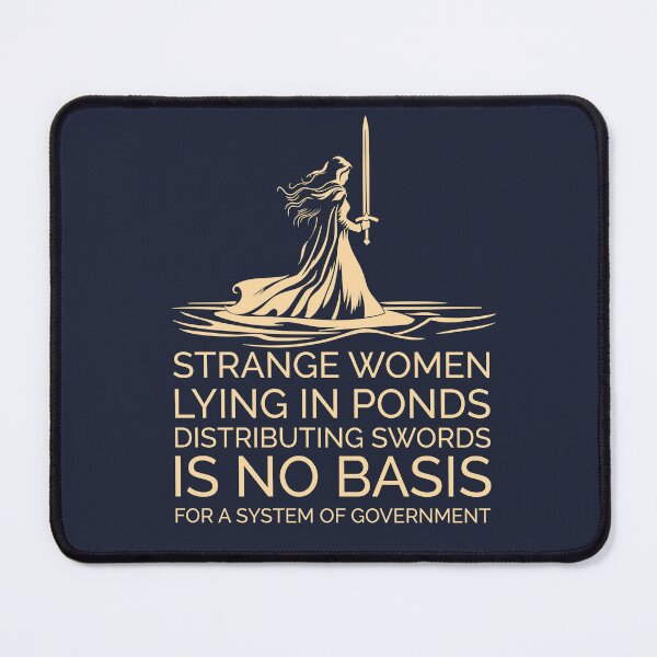 Item preview, Strange Women Distributing Swords is No Basis for a Government designed and sold by McPod.