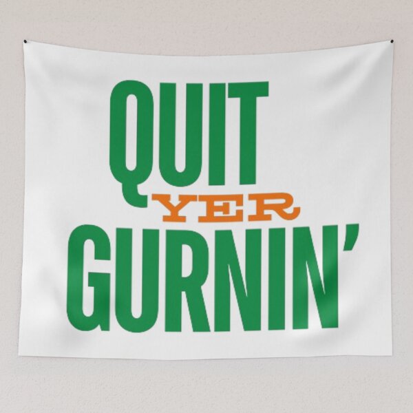 Item preview, Quit Yer Gurnin ulster northern Ireland slang designed and sold by Vintage Eclectic Visuals.