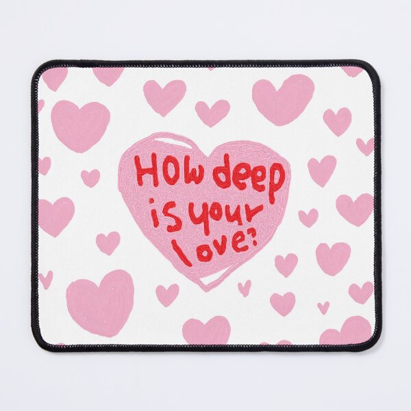 Item preview, how deep is your love? designed and sold by zzzozzo.