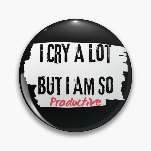 Item preview, I cry a lot but im so productive designed and sold by OscarShoping.