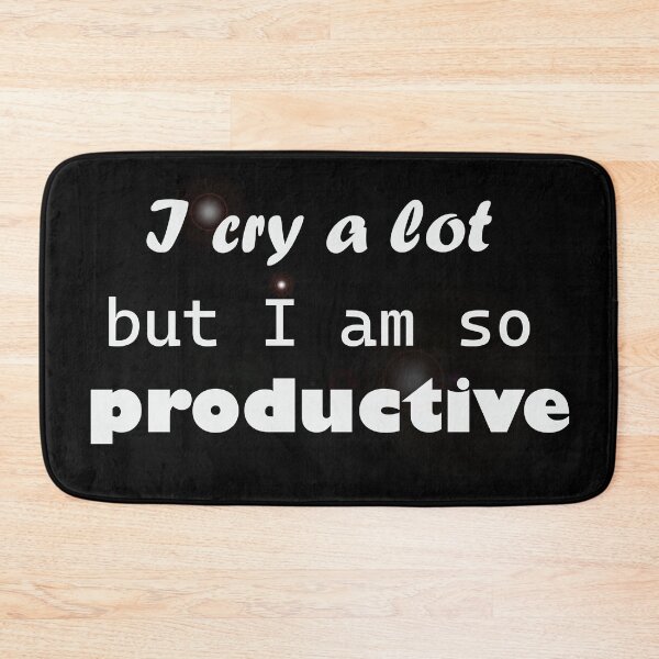 Item preview, I cry a lot but im so productive white designed and sold by OscarShoping.