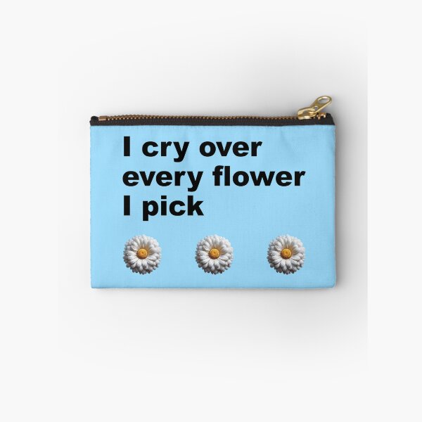 Item preview, I cry over  every flower  I pick designed and sold by artnatago.