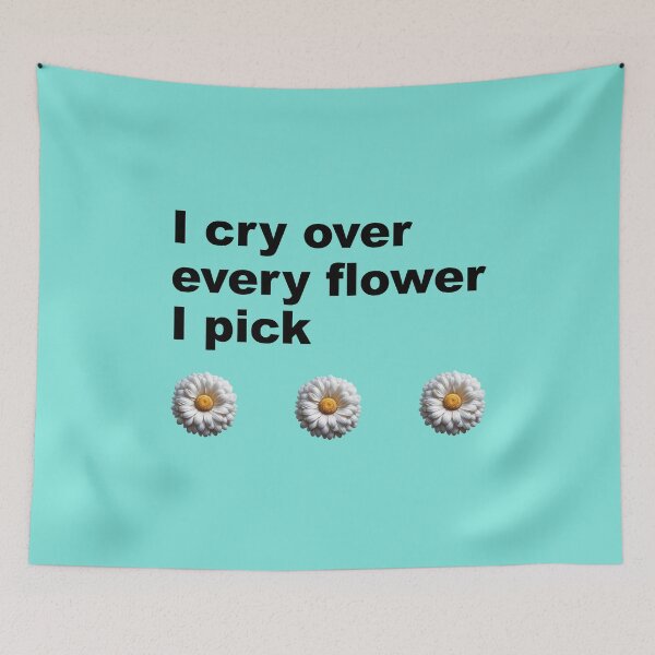 Item preview, I cry over  every flower  I pick designed and sold by artnatago.
