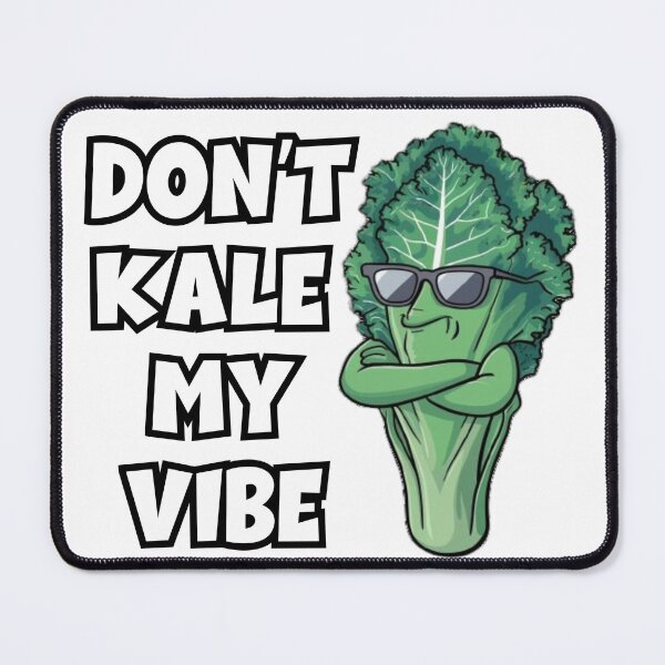 Item preview, Don't Kale My Vibe - Funny Kale Slogan Design designed and sold by SuperAndSocial.