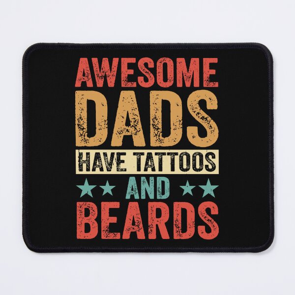 Item preview, Awesome Dads Have Tattoos and Beards designed and sold by SayItWithYours.