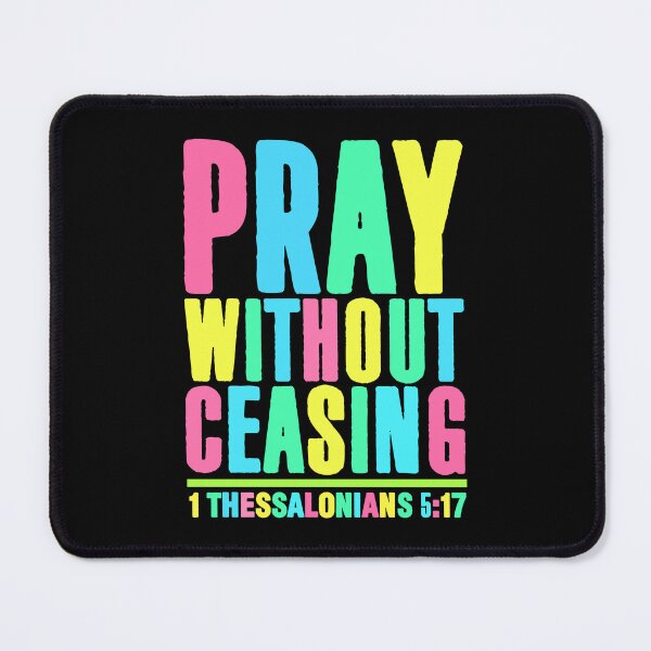Item preview, 1 Thessalonians 5:17 Pray Without Ceasing designed and sold by plushism.