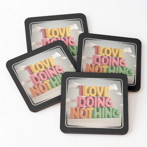 Item preview, I Love Doing Nothing  designed and sold by Eliksir.