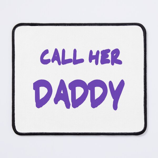 Item preview, call her daddy  designed and sold by MKshoper.