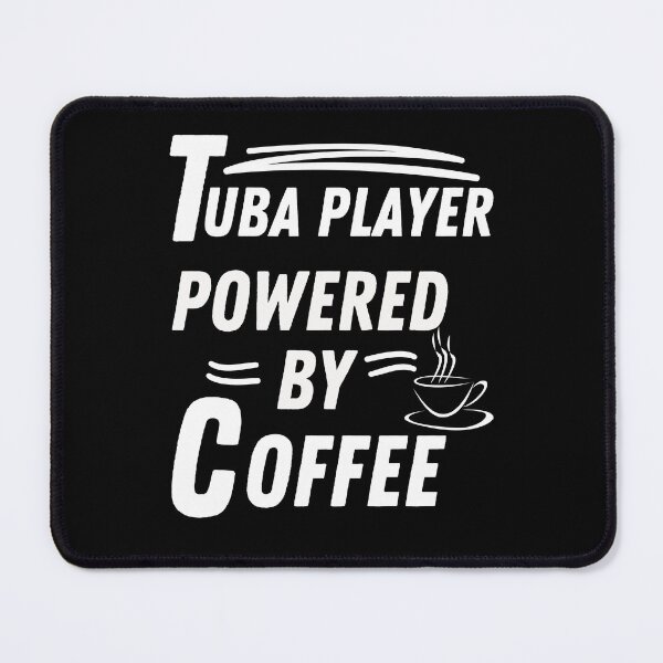 Item preview, Tuba player powered by coffee designed and sold by annoying-shirts.