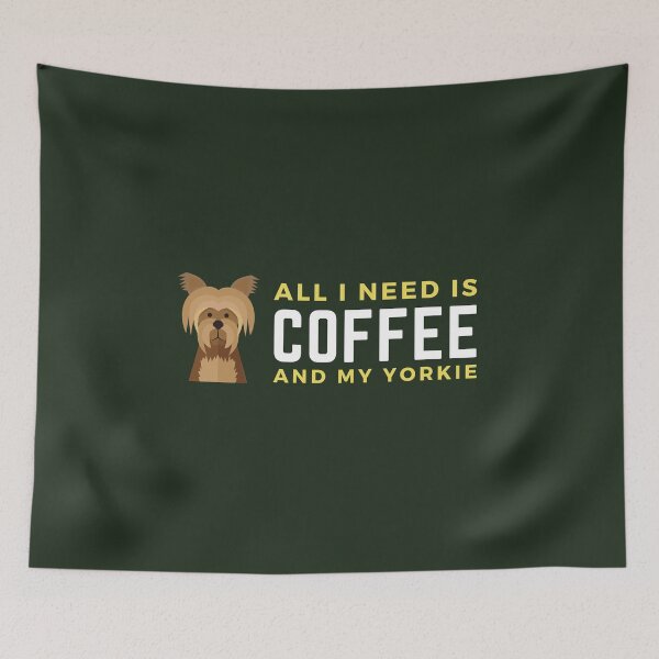 Item preview, All I Need is Coffee and My Yorkie designed and sold by musthavewords.