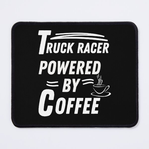 Item preview, Truck racer powered by coffee designed and sold by annoying-shirts.