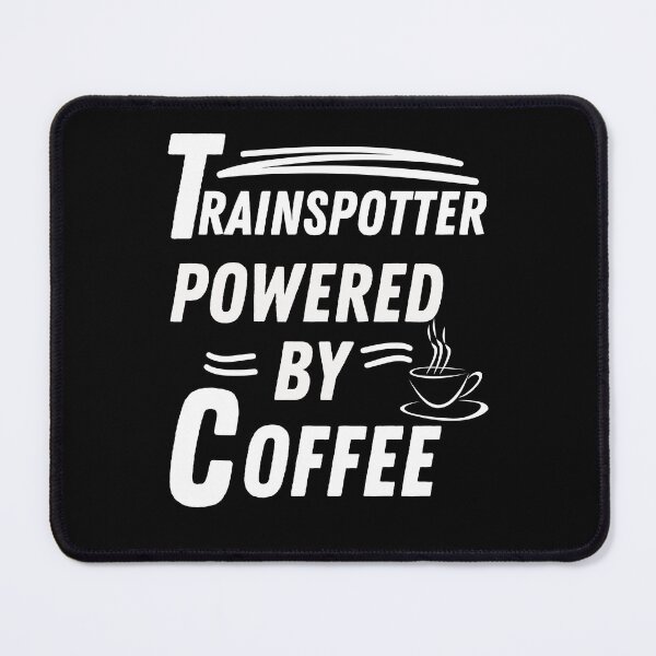 Item preview, Trainspotter powered by coffee designed and sold by annoying-shirts.