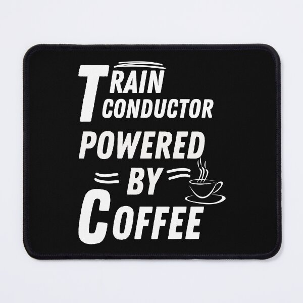 Item preview, Train conductor powered by coffee designed and sold by annoying-shirts.