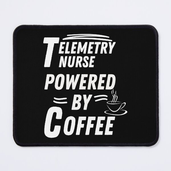 Item preview, Telemetry nurse powered by coffee designed and sold by annoying-shirts.