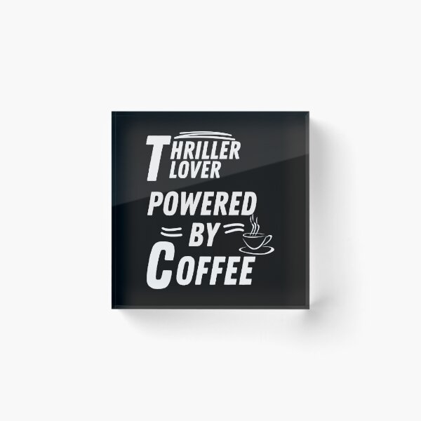 Item preview, Thriller lover powered by coffee designed and sold by annoying-shirts.