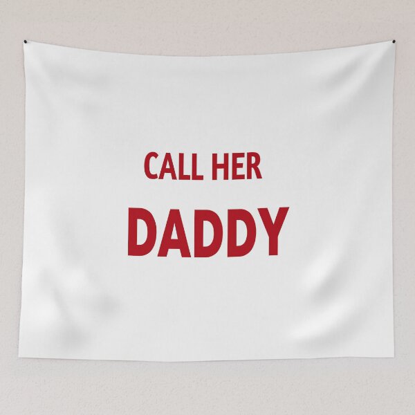 Item preview, call her daddy  designed and sold by MKshoper.