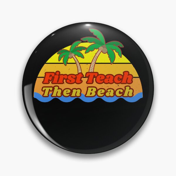 Item preview, First Teach Then Beach Funny Teacher gifts designed and sold by byMartha.
