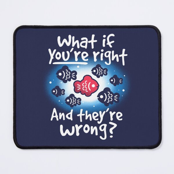 Item preview, What if you're right and they're wrong designed and sold by NemiMakeit.