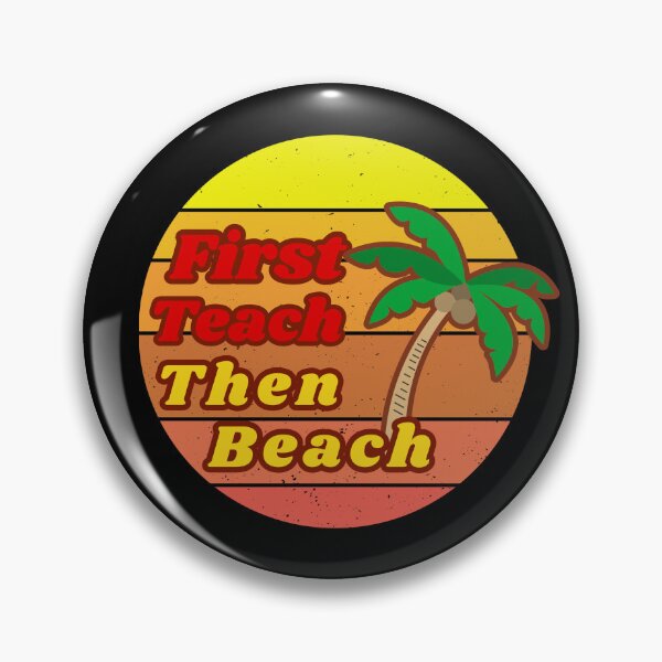 Item preview, First Teach Then Beach Funny Teacher gifts designed and sold by byMartha.