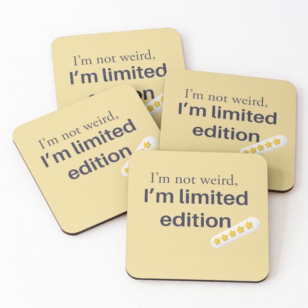 Item preview, I’m not weird, I’m limited edition designed and sold by SarcasmSpire.