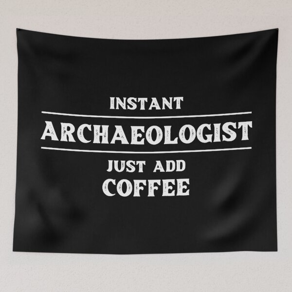 Item preview, Archaeologist Coffee Archaeology  designed and sold by Turie.