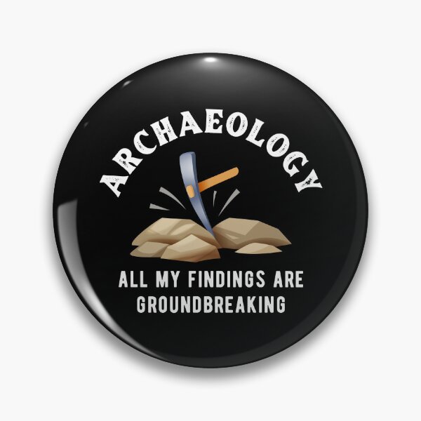 Item preview, Groundbreaking Archaeology Archaeologist  designed and sold by Turie.