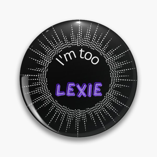 Item preview, I'm too Lexie designed and sold by IFarty.