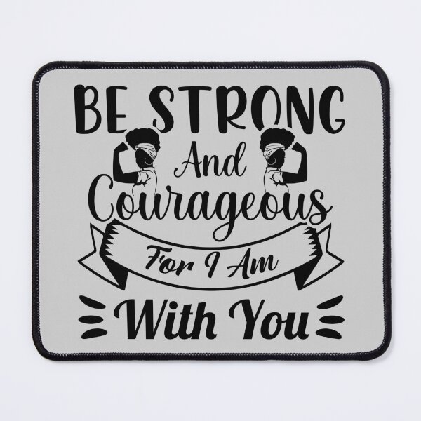 Item preview, Be Strong & Courageous Women's Empowerment designed and sold by SayItWithYours.