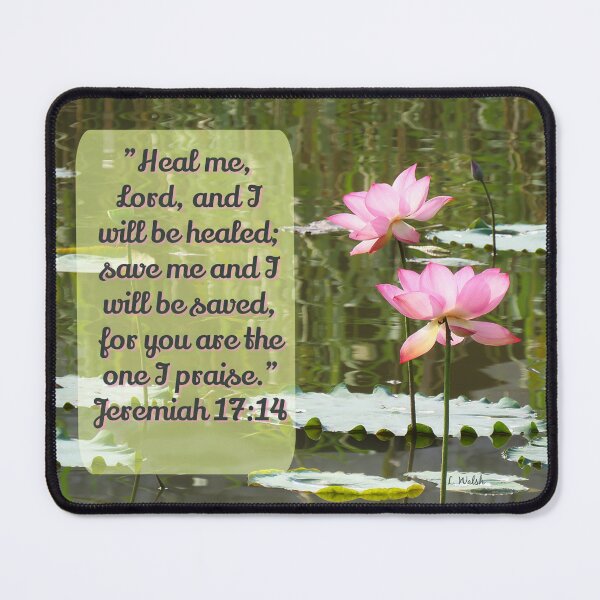 Item preview, Jeremiah 17:14 with Pink Lotus Flowers designed and sold by Linda Walsh.